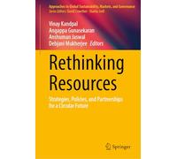 Rethinking Resources: Strategies, Policies, and Partnerships for a Circular Future (Approaches to Global Sustainability, Markets, and Governance)