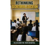 Rethinking Secretarial Education: Overcoming the Barriers to Effective Teaching and Learning
