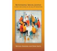 Rethinking Social Justice: Theory and Action in an Age of Transition