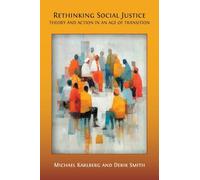 Rethinking Social Justice: Theory and Action in an Age of Transition