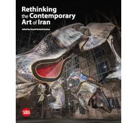 Rethinking the Contemporary Art of Iran
