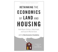 Rethinking the Economics of Land and Housing