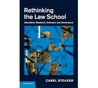 Rethinking the Law School: Education, Research, Outreach and Governance