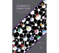 Repensando el género romántico: intimidades globales en la cultura literaria y visual contemporánea