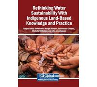 Rethinking Water Sustainability With Indigenous Land-Based Knowledge and Practice