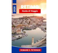 Retimo Guida di viaggio 2026: Scopri i panorami del porto veneziano, le storiche vie del centro storico, la cucina cretese, le spiagge costiere e i consigli pratici per la tua vacanza in Grecia.