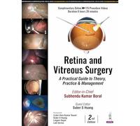 Retina and Vitreous Surgery: A Practical Guide to Theory, Practice & Management