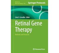 Retinal Gene Therapy: Methods and Protocols: 3023 (Methods in Molecular Biology, 3023)