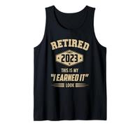 Retirado 2023 This Is My I Earned It Look 2023 Jubilación Camiseta sin Mangas
