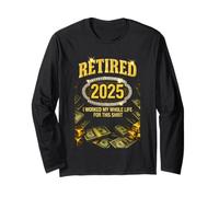 Retirado 2025 Trabajé toda mi vida Manga Larga