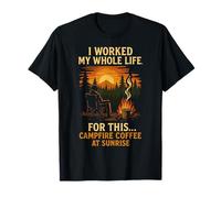 Retirado 2025 Trabajé toda mi vida para este café de fogata Camiseta