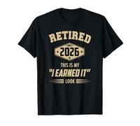 Retirado 2026 This Is My I Earned It Look 2026 Jubilación Camiseta