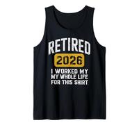 Retirado 2026 TRABAJE Toda MI Vida por Esta Camiseta Camiseta sin Mangas