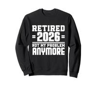 Retirado 2026 Ya no es mi Problema Sudadera