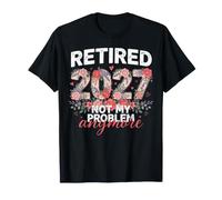 Retirado 2027 Not My Problem Anymore Floral Camiseta