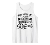 Retirado Feliz los Lunes cotización de jubilación Camiseta sin Mangas