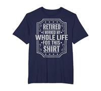Retirado Trabajé Toda mi Vida para Esto Camiseta, Hombre Tallas Grandes, Azul Marino, 4X Alto