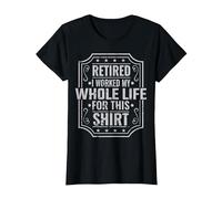 Retirado Trabajé Toda mi Vida para Esto Camiseta, Mujer, Negro, XS