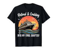 Retirado y Cruising en mi último capítulo Crucero de jubilación Camiseta