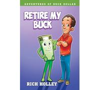 Retire My Buck (ADVENTURES OF BUCK DOLLAR SERIES)