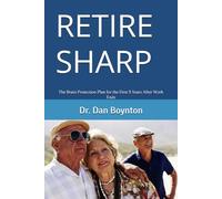 Retire Sharp: The Cognitive Mistakes People Make After Leaving Work