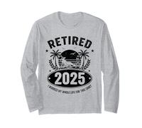 Retired 2025 I Worked My Whole Life For This Shirt Beach Manga Larga