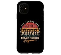 Retired 2026 not my problem anymore Men Women Retirement Carcasa para iPhone 11