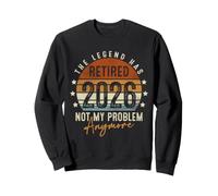 Retired 2026 Not My Problem Anymore Retirement Gifts for Men Sudadera