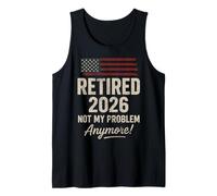 Retired 2026 Not My Problem Anymore US Flag For Retirement Camiseta sin Mangas