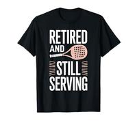 Retired and Still Serving Funny Padel Dad Tennis Sports Camiseta