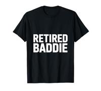 Retired Baddie Funny Mom Milf Gen X Mother Humor Camiseta