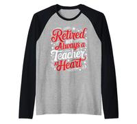 Retired But Always A Teacher At Heart Educador Camiseta Manga Raglan