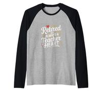 Retired But Always A Teacher At Heart Educador ----- Camiseta Manga Raglan