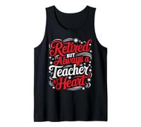 Retired But Always A Teacher At Heart Educador Camiseta sin Mangas