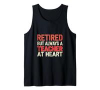 Retired But Always A Teacher At Heart Educador ---- Camiseta sin Mangas