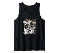 Retired But Always A Teacher At Heart Educador ----- Camiseta sin Mangas