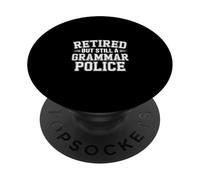 Retired But Still A Grammar Police English Teacher - PopSockets PopGrip Adhesivo