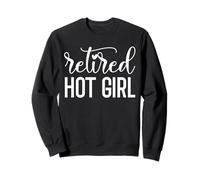Retired Hot Girl Funny Retirement Women Im Retired Woman Mom Sudadera