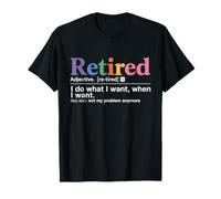 Retired I Do What I Want Retirement Men Retiree Camiseta