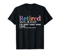Retired I Do What I Want When I Want Retired 2026 Camiseta