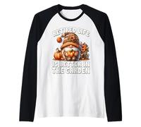 Retired Life Is Better In The Garden Funny Retirement GNOME Camiseta Manga Raglan