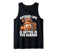 Retired Life Is Better In The Garden Funny Retirement GNOME Camiseta sin Mangas