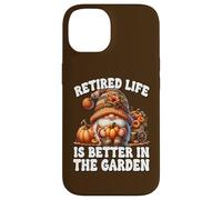 Retired Life Is Better In The Garden Funny Retirement GNOME Carcasa para iPhone 14