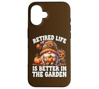 Retired Life Is Better In The Garden Funny Retirement GNOME Carcasa para iPhone 16