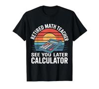 Retired Math Teacher See You Later Calculator |- Camiseta gráfica económica, Hombre, Negro, L