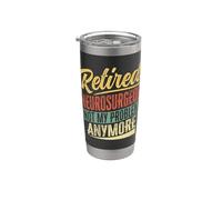 Retired Neurosurgeon Not My Problem Anymore Doctor Brain Vaso térmico de acero inoxidable de doble pared