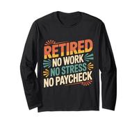 Retired No Work No Stress No Paycheck Senior Retirado - Manga Larga