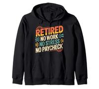 Retired No Work No Stress No Paycheck Senior Retirado - Sudadera con Capucha