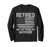 Retired Not My Problem Anymore Bandera de Estados Unidos Manga Larga