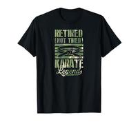 Retired Not Tired Karate Legend Retro Jubilación Fiesta Camiseta